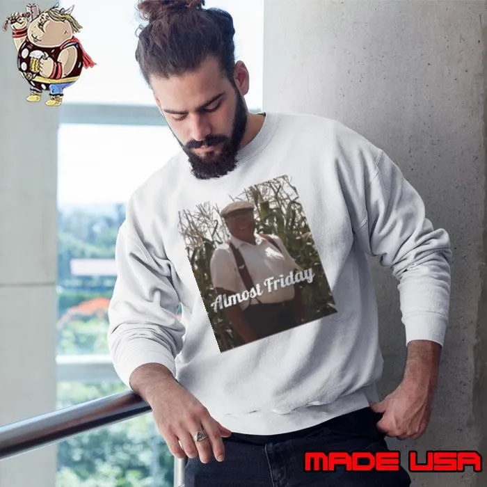 James Earl Almost Friday Sweatshirt
