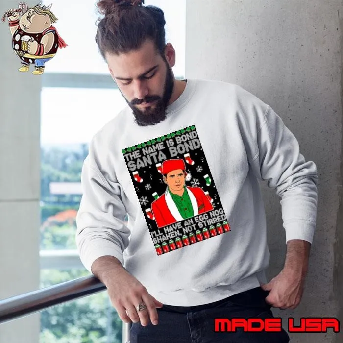 Michael Scott The Name Is Bond Santa Bond This Funny Inspired Office Santa Sweatshirt