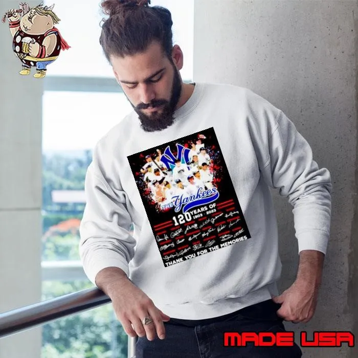 New York Yankess 120 years of 1903 2022 thank you for the memories signatures Sweatshirt