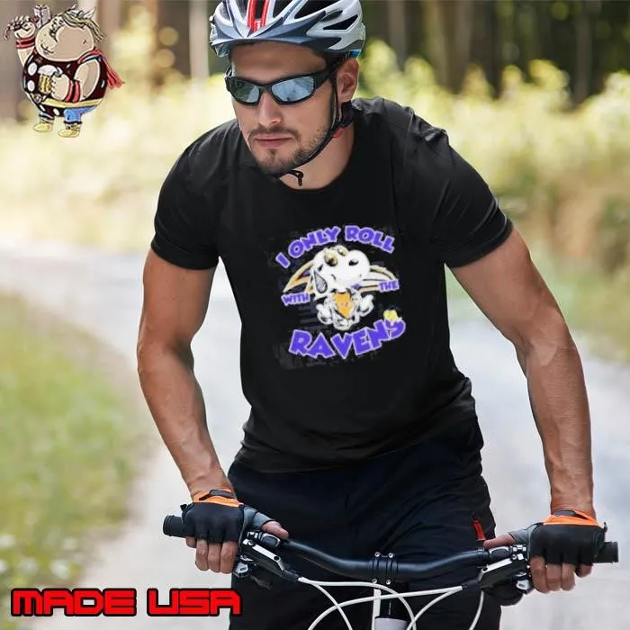 Peanuts Snoopy I Only Roll With The Baltimore Ravens Unisex