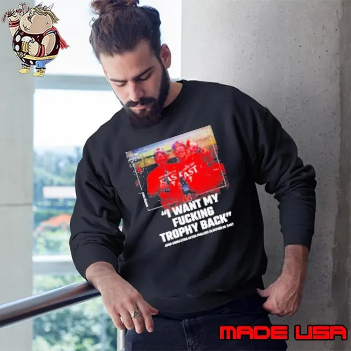 Philadelphia Phillies John Middleton I Want My Fucking Trophy Back Sweatshirt
