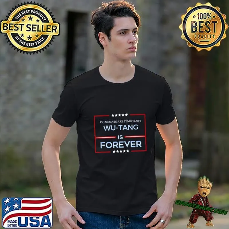 Presidents Are Temporary Wu-Tang Is Forever Stars Election 2024 Unisex