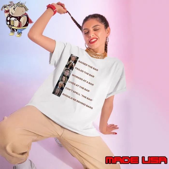 Raised the bar failed the bar worked at a bar can't spell the bar Ladies tee