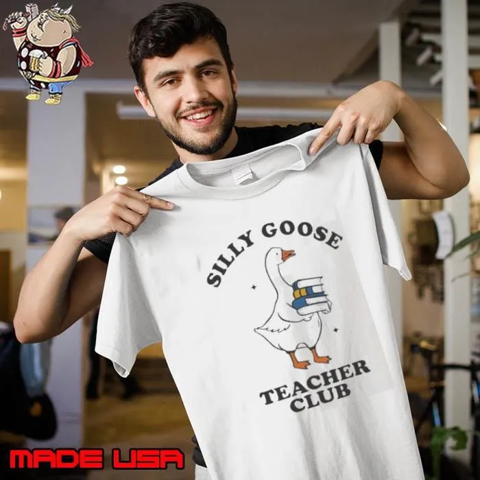 Silly Goose Teacher Club Funny Silly Teacher Cartoon Unisex