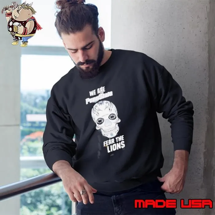 Skull we are Penn State Nittany Lions football fear the lions Sweatshirt