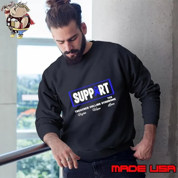 Support Treacher Collins Syndrome Awareness Sweatshirt
