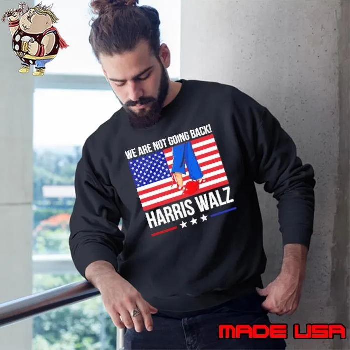 We're Not Going Back Heels Stepping on MAGA Hat Usa Flag Sweatshirt