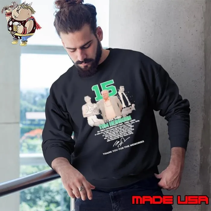 15 Tom Heinsohn 1934 2020 Thank You For The Memories Signature Sweatshirt