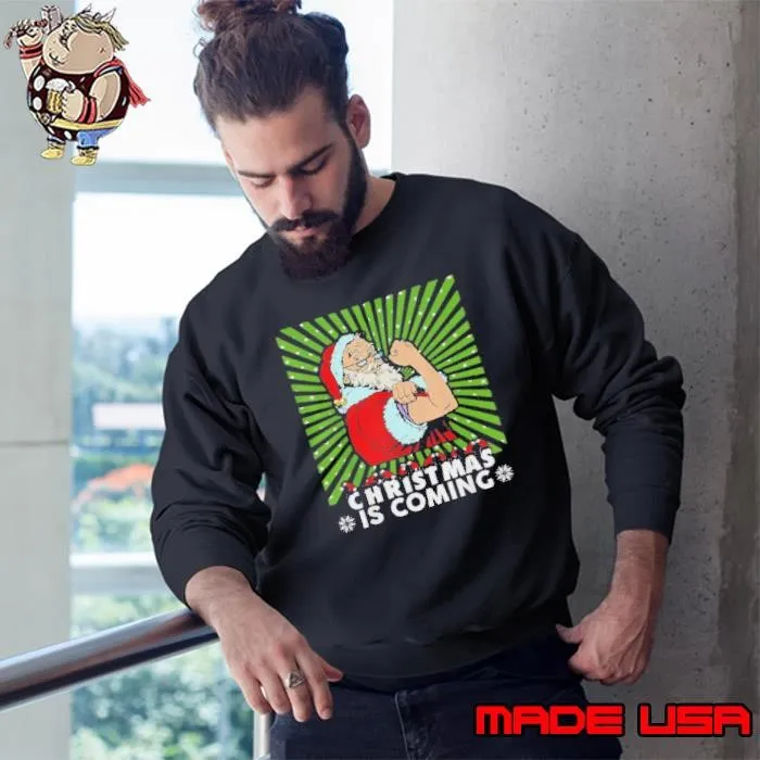 Christmas is Coming Santa Claus Arm Flex Sweatshirt
