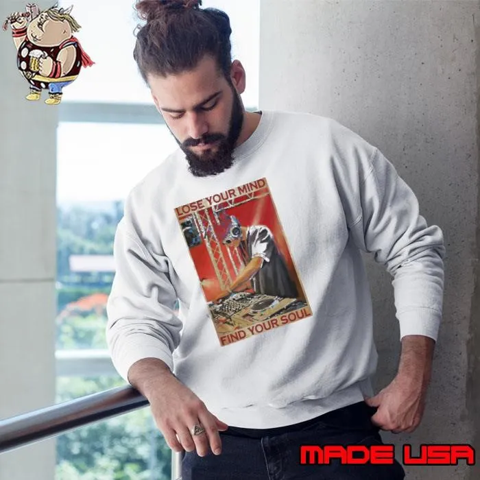 DJ Lose Your Mind Find Your Soul Sweatshirt