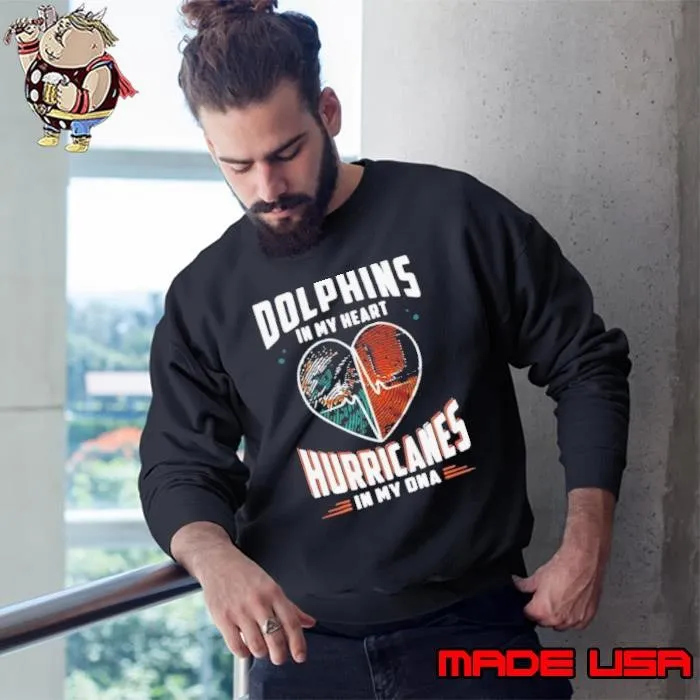 Dolphins In My Heart Hurricanes In My DNA Sweatshirt