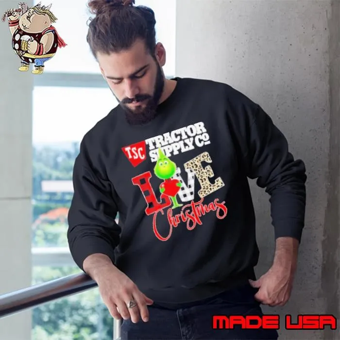 Grinch Love TSC Tractor Supply Co Christmas Sweatshirt