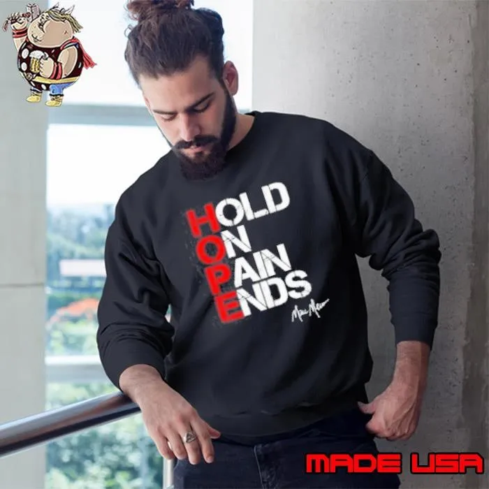 Hold On Pain Ends Sweatshirt