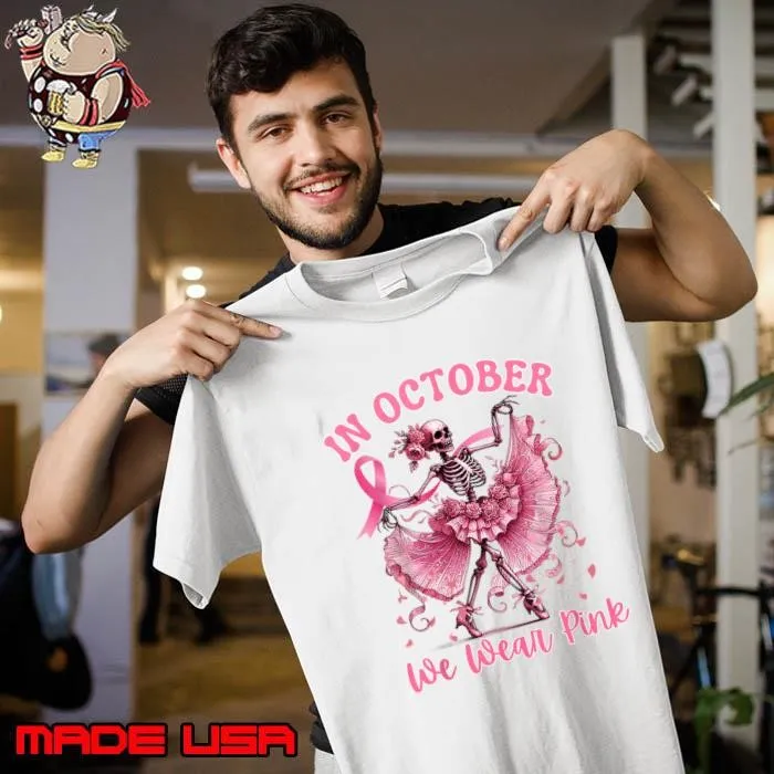 In October We Wear Pink Fun Skelton Breast Cancer Awareness Unisex
