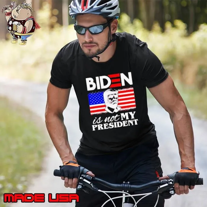 Joe Biden is not my president American Unisex