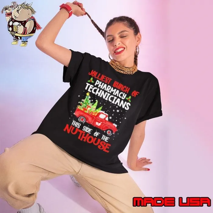 Jolliest Bunch Of Pharmacy Technician This Side Of Nuthouse Car Red Xmas shirt