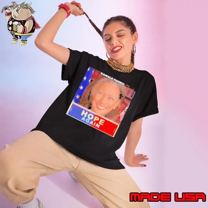 Kamala Harris hope again Shirt