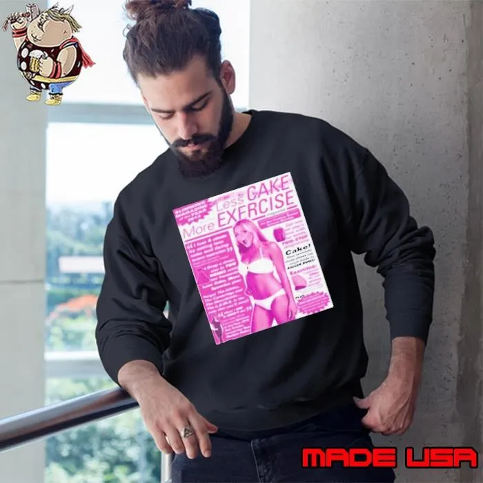 Less cake more exercise Sweatshirt