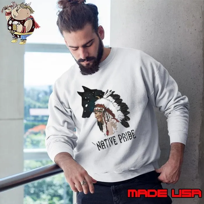 Native Pride Native Indian Americans Sweatshirt