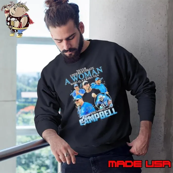 Never Underestimate A Woman Who Is A Lions Fan And Loves Ampbell Sweatshirt