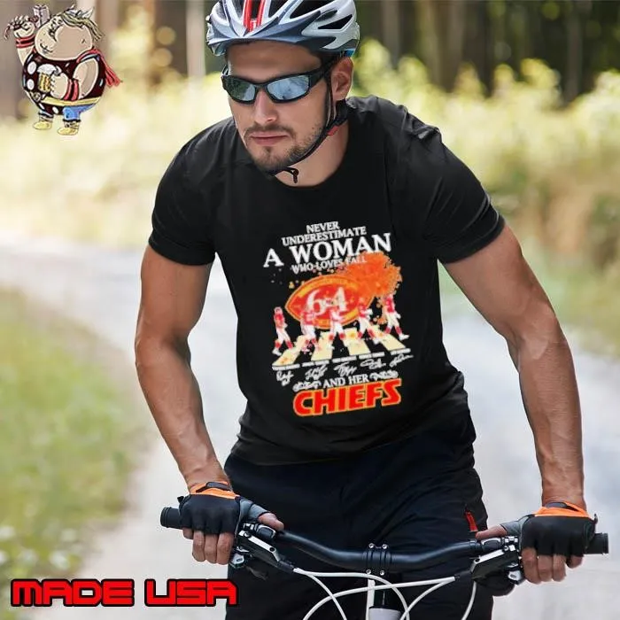 Never Underestimate A Woman Who Loves Fall And Her Kansas City Chiefs Abbey Road Signatures Unisex
