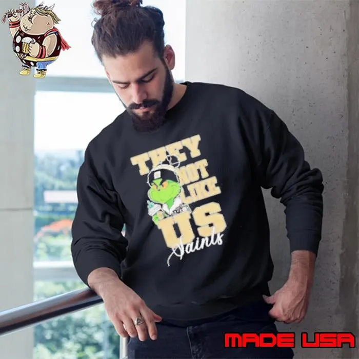 New Orleans Saints Grinch They Not Like Us Saints Sweatshirt