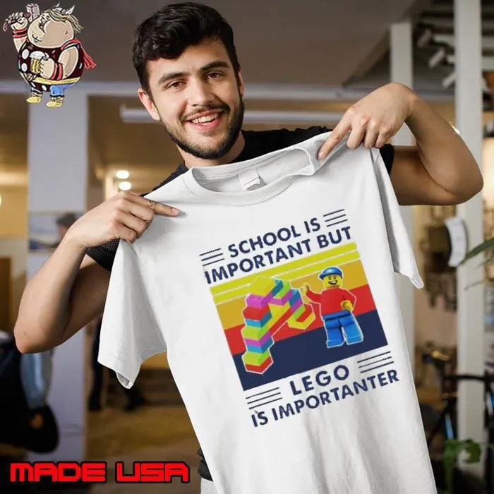 School is important but Lego is importanter vintage Unisex