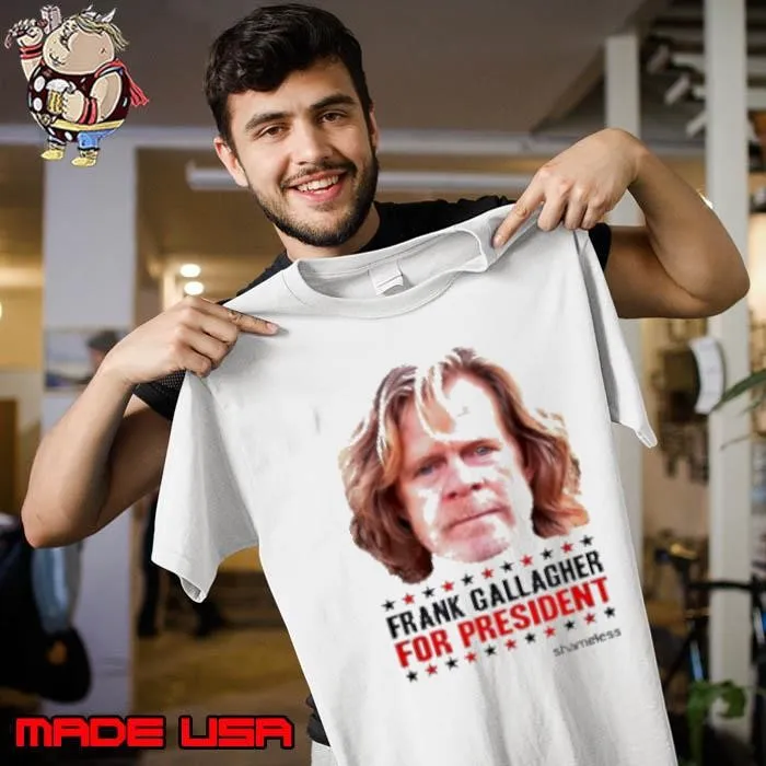 Shameless Frank Gallagher For President Unisex