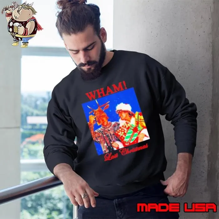 Wham last christmas Sweatshirt