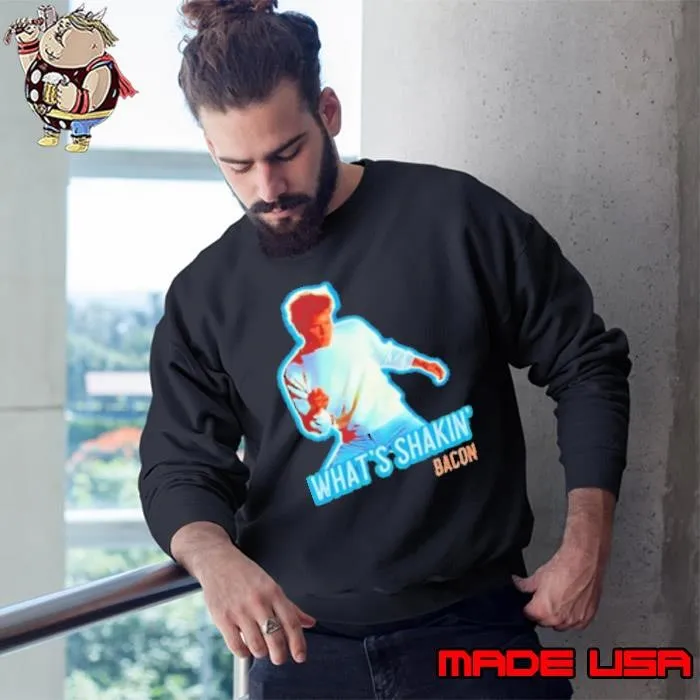 What's shakin' bacon Sweatshirt