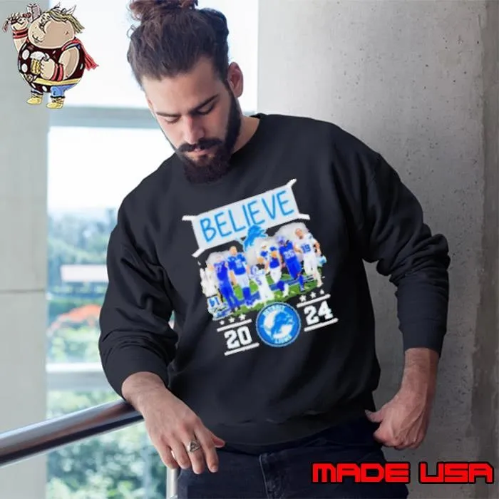 Believe Detroit Lions Team 2024 Shirt