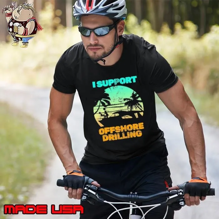 Boating I Support Offshore Drilling Unisex
