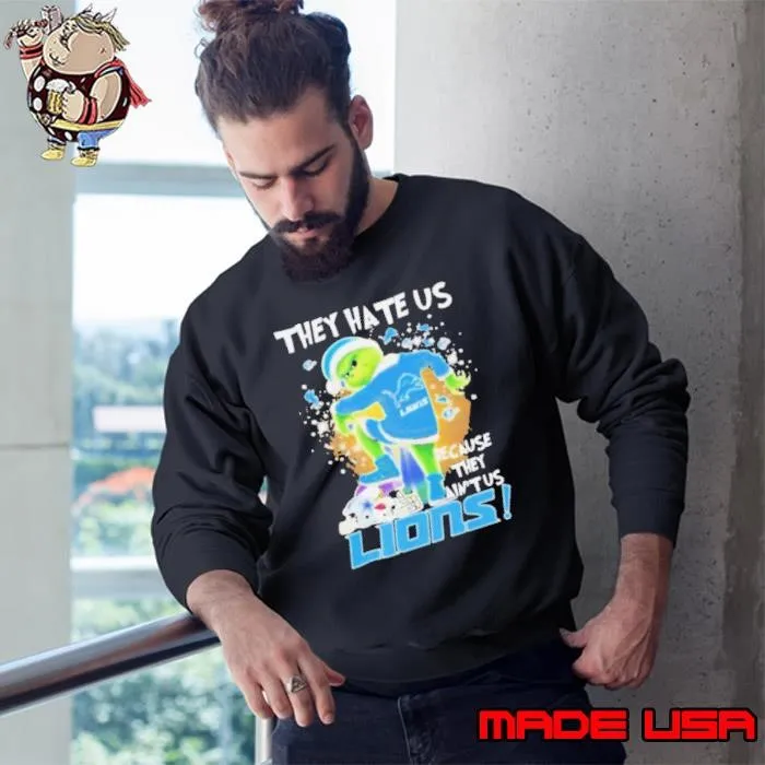 Detroit Lions Grinch They Hate Us Because They Ain’t Us Sweatshirt