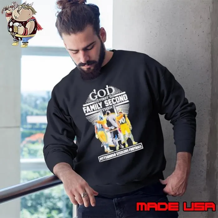 God First Family Second Then Pittsburgh Steelers Tj Watt, Mike Tomlin And Cameron Heyward Sweatshirt
