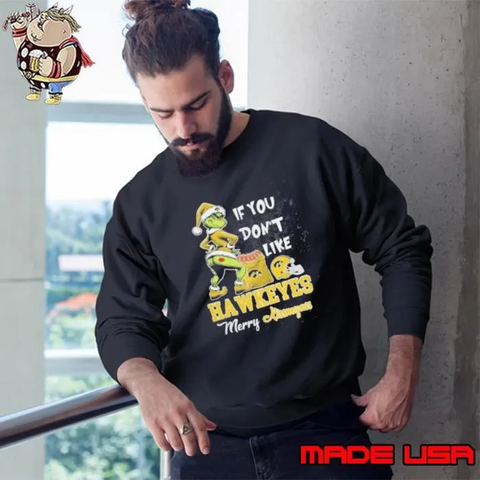 Grinch Santa If You Don’T Like Iowa Hawkeyes Merry Kissmyass 2024 Shirt