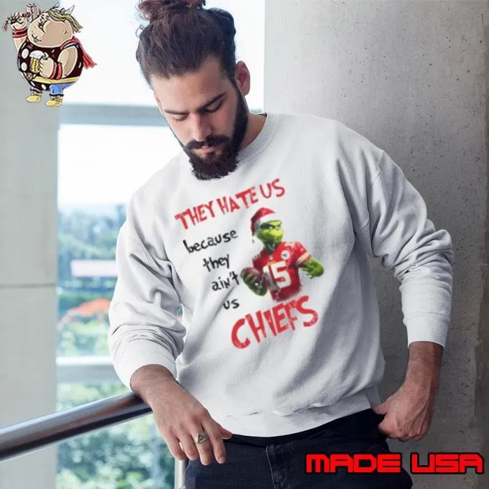 Grinch They Hate Us Because They Ain’t Us Chiefs 2024 Sweatshirt