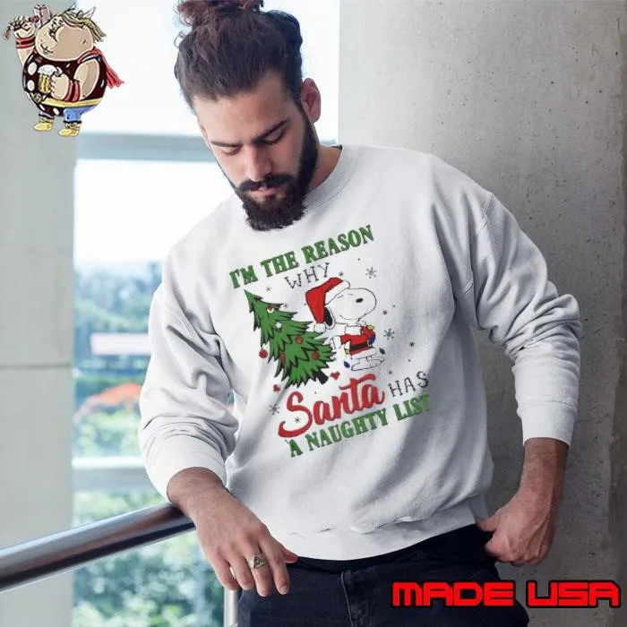 I’m The Reason Why Santa Has A Naughty List Christmas Sweatshirt