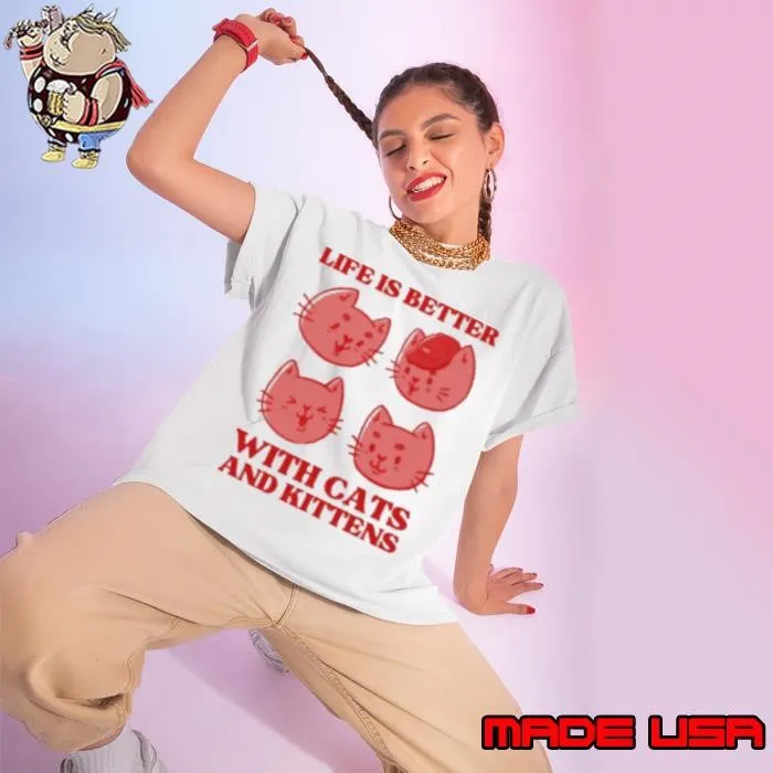 Life is Better With Cats and Kittens Ladies tee