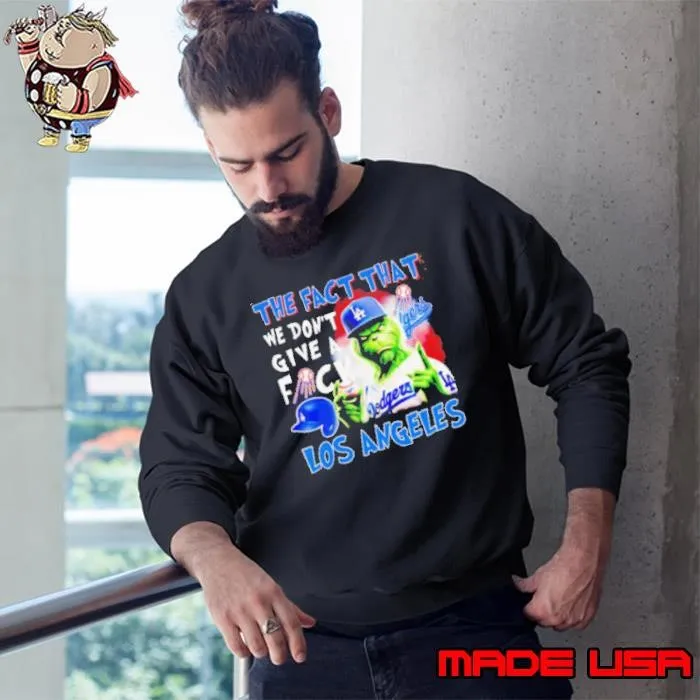 Los Angeles Dodgers x Grinch the fact that we don’t give a fuck Sweatshirt