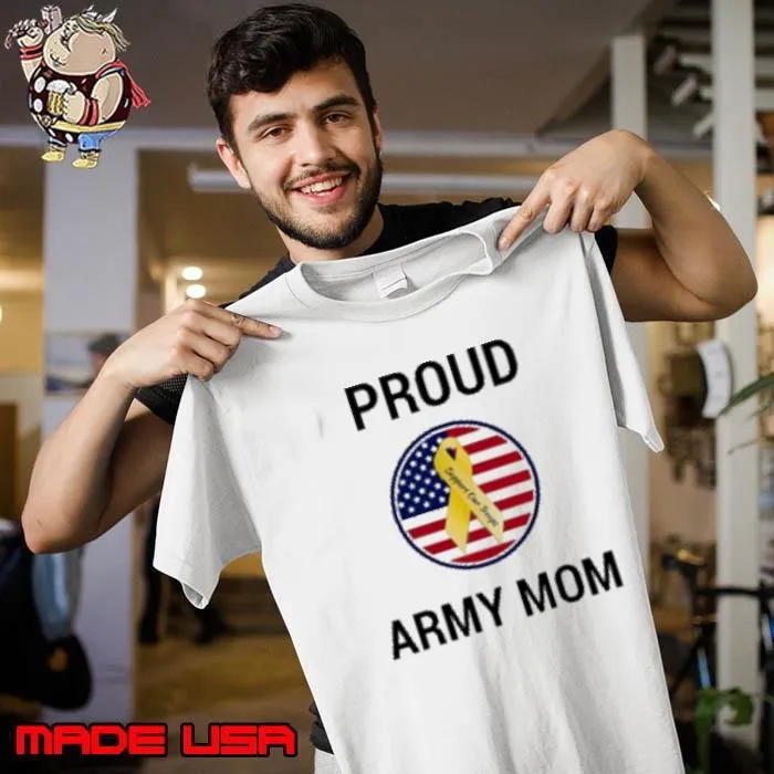 Proud Army Mom Support our troops Shirt