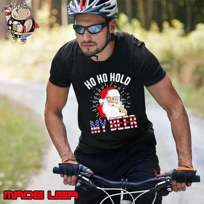 Santa Ho Ho Hold My Beer Unisex