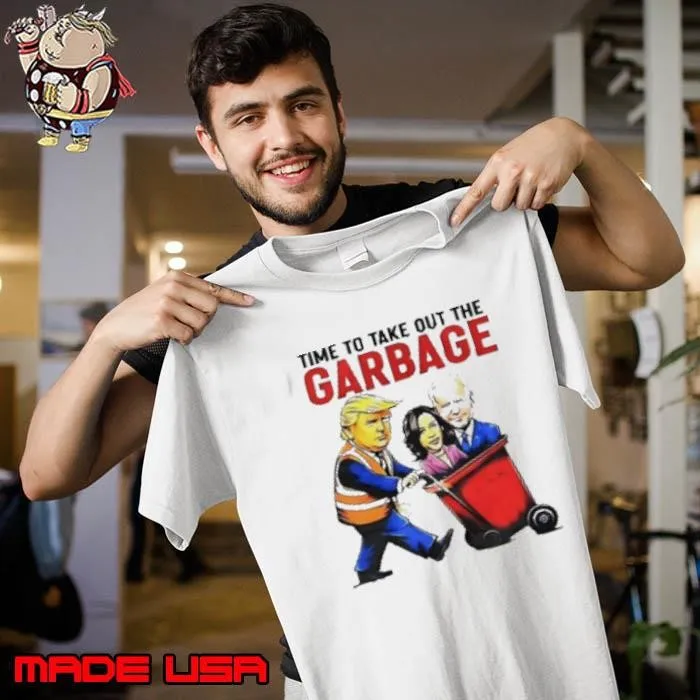 Trump time to take out the garbage Unisex