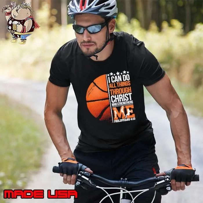 All Things Through Christ Who Strengthens Basketball Philippians 4 13 Motivational T-Shirt