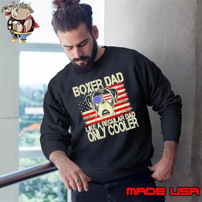 Boxer dad like a regular dad only cooler dog lover usa flag Sweatshirt