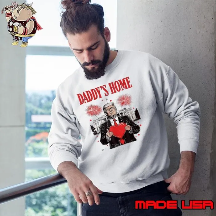 Daddy's Home Trump Heart Valentine's Day Trump Lovers Sweatshirt