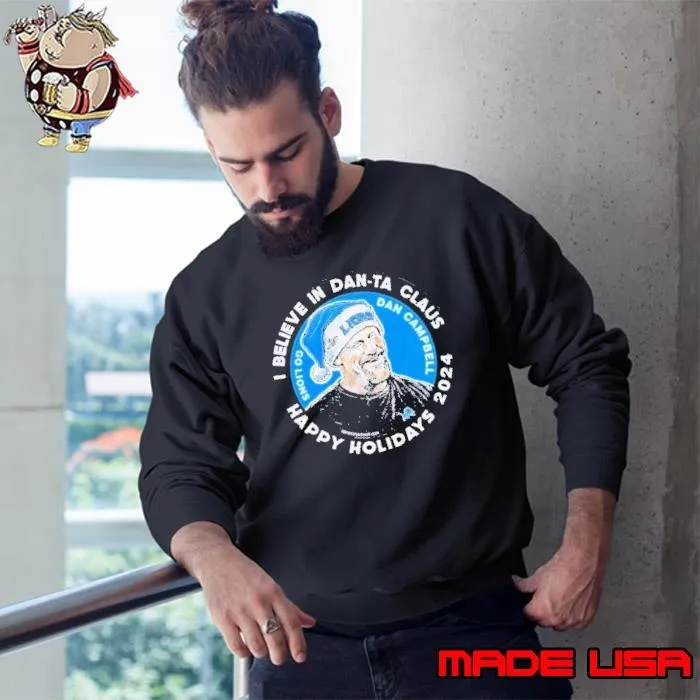 Dan Campbell I Believe In Dan-Ta Claus Happy Holidays 2024 Sweatshirt