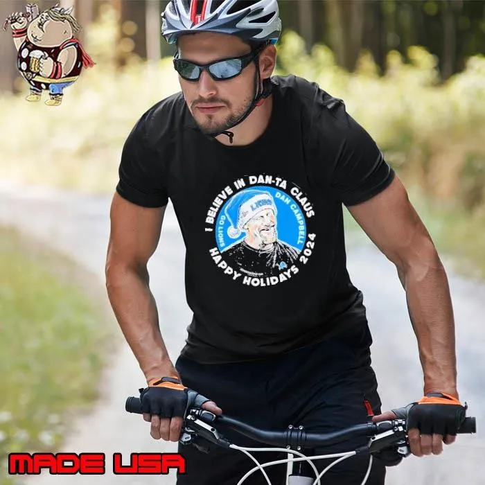 Dan Campbell I Believe In Dan-Ta Claus Happy Holidays 2024 Unisex