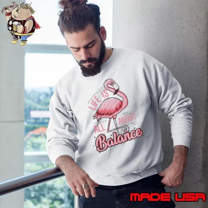 Flamingo Life Is All About Balance Flamingo Sweatshirt