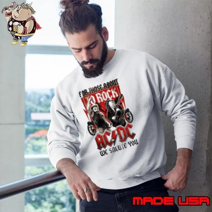 For Those About To Rock AC DC We Salute You Sweatshirt