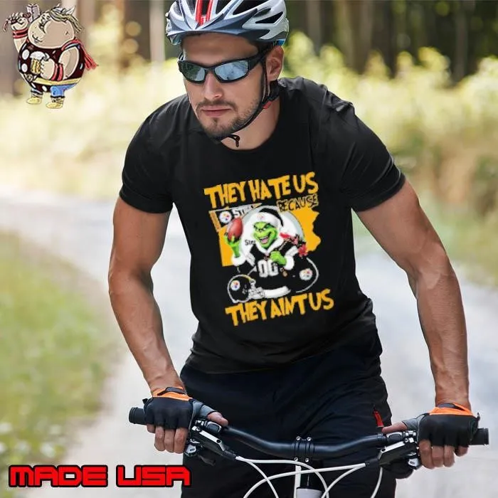 Grinch Pittsburgh Steelers They Hate Us Because They Ain't Us Unisex